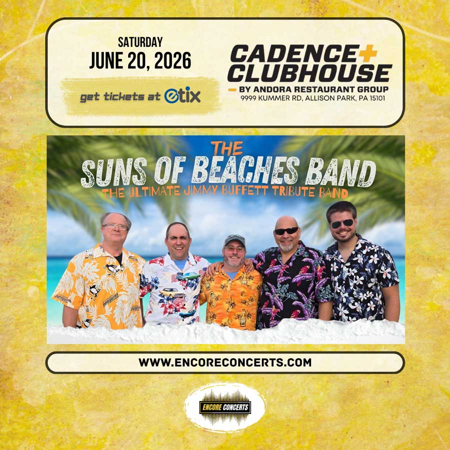 Cadence Clubhouse and Encore Concerts proudly present The Suns of Beaches Band - The Ultimate Jimmy Buffett Tribute Band